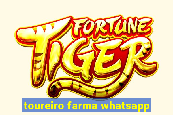 toureiro farma whatsapp